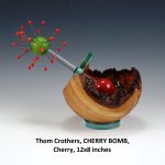 Thom Crothers, CHERRY BOMB, Cherry, 12x8 inches